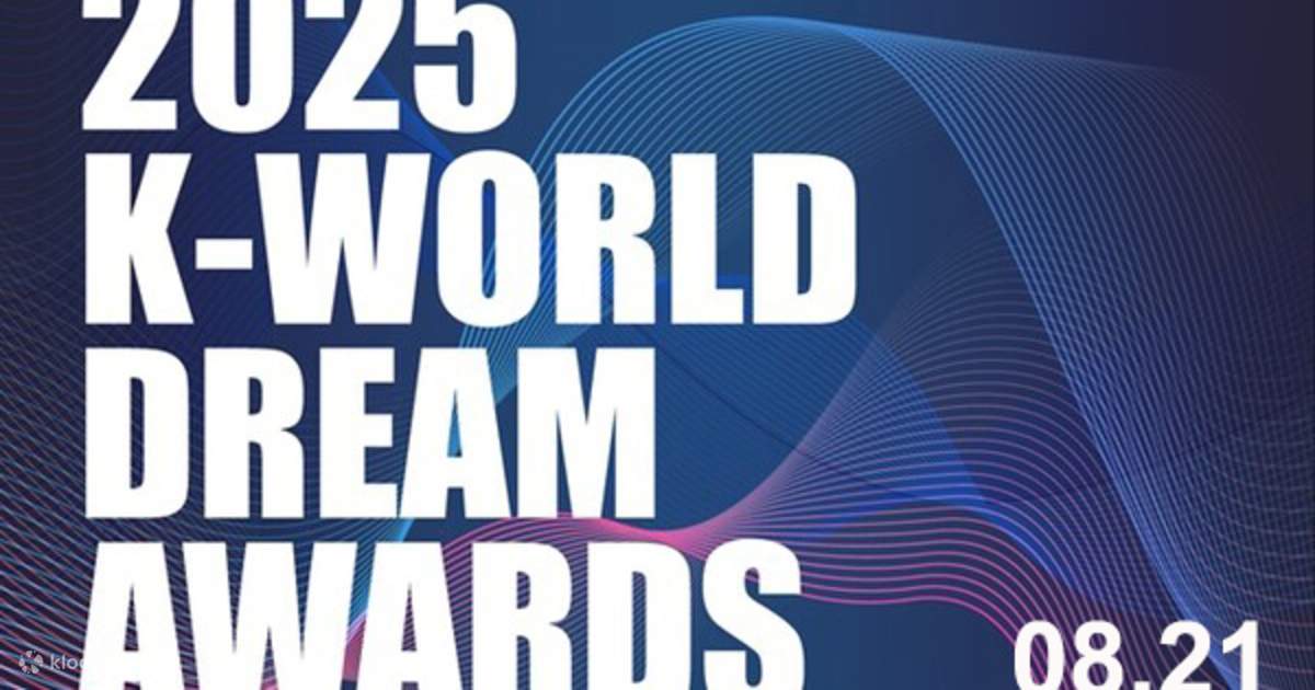 ソウル 2025 K-Dream World Awards チケット | Klook